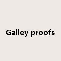 Galley proofs是什么意思