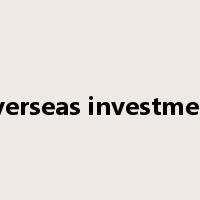 overseas investment是什么意思