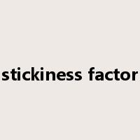 stickiness factor是什么意思