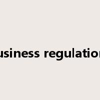 business regulations是什么意思