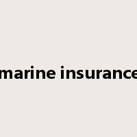 marine insurance是什么意思
