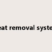 heat removal system是什么意思