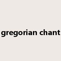 gregorian chant是什么意思