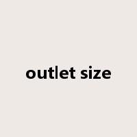 outlet size是什么意思
