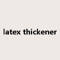 latex thickener是什么意思