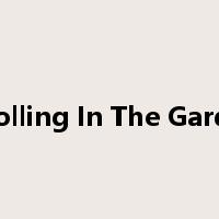 Strolling In The Garden是什么意思