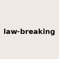 law-breaking是什么意思