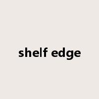 shelf edge是什么意思