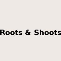 Roots & Shoots是什么意思