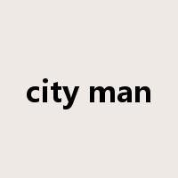 city man是什么意思