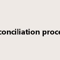 reconciliation process是什么意思