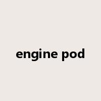 engine pod是什么意思