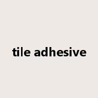 tile adhesive是什么意思
