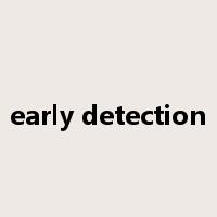 early detection是什么意思