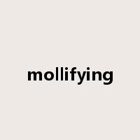 mollifying是什么意思