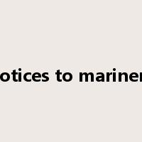 notices to mariners是什么意思