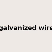galvanized wire是什么意思