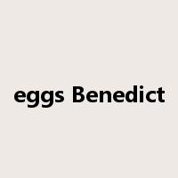 eggs Benedict是什么意思