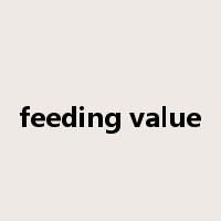 feeding value是什么意思