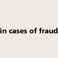 in cases of fraud是什么意思