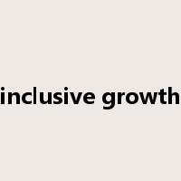 inclusive growth是什么意思