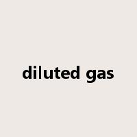 diluted gas是什么意思