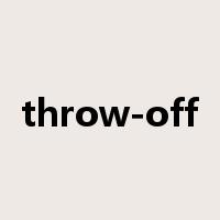 throw-off是什么意思