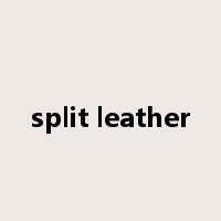 split leather是什么意思
