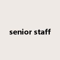 senior staff是什么意思