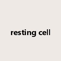 resting cell是什么意思