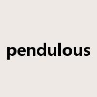 pendulous是什么意思