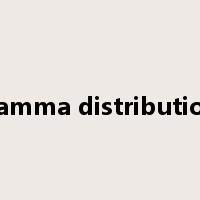 gamma distribution是什么意思