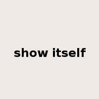 show itself是什么意思