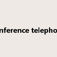 conference telephone是什么意思
