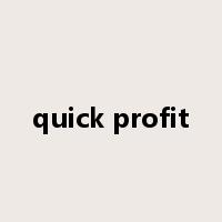 quick profit是什么意思