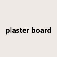 plaster board是什么意思