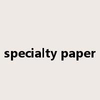 specialty paper是什么意思