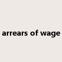 arrears of wage是什么意思