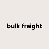 bulk freight是什么意思