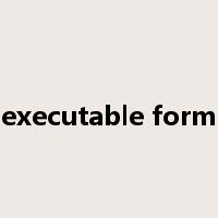 executable form是什么意思