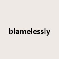 blamelessly是什么意思