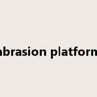 abrasion platform是什么意思