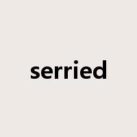 serried是什么意思