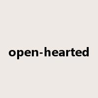 open-hearted是什么意思