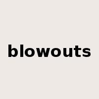 blowouts是什么意思
