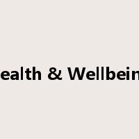 Health & Wellbeing是什么意思