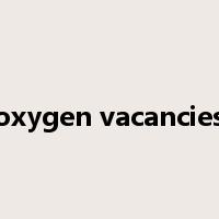 oxygen vacancies是什么意思
