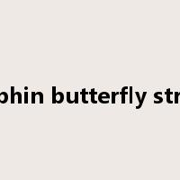dolphin butterfly stroke是什么意思