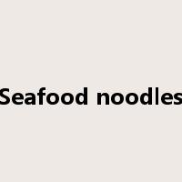 Seafood noodles是什么意思