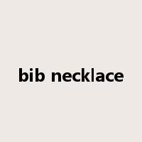 bib necklace是什么意思